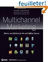 Multichannel Marketing: Metrics and Methods for On and Offline Success