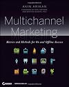Multichannel Marketing: Metrics and Methods for On and Offline Success