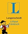 Langenscheidt Lilliput Fr�nkisch: Fr�nkisch - Hochdeutsch / Hochdeutsch - Fr�nkisch. Rund 5.000 Stichw�rter und Wendungen