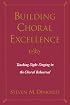 Building Choral Excellence: Teaching Sight-Singing in the Choral Rehearsal