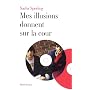 Mes illusions donnent sur la cour