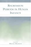 Regression Periods in Human infancy