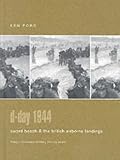 D-Day 1944: Sword Beach & the British Airborne Landings
