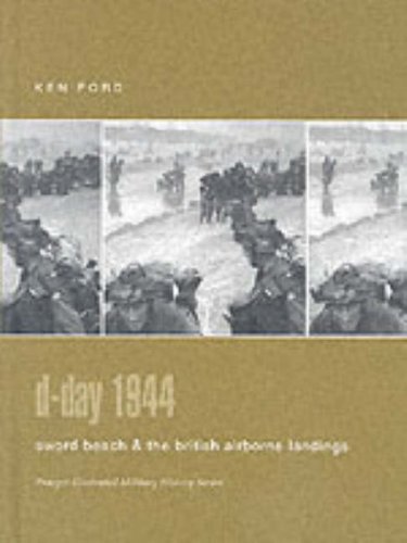D-Day 1944: Sword Beach & the British Airborne Landings (Praeger Illustrated Military History)