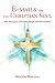 E-mails for the Christian Soul: 102 Messages of Praise, Hope and Revelation
