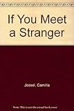 If you meet a stranger