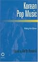 Korean Pop Music: Riding the Wave