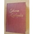 LUTHERAN CYCLOPEDIA by Erwin L. Lueker