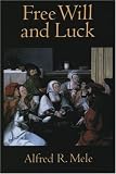 Free Will and Luck