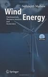 Wind Energy: Fundamentals, Resource Analysis and Economics