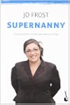 Supernanny: Consejos pr�cticos y sens...