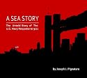 A Sea Story: The Untold Story of the U.S. Navy Response to 9/11.