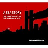 A Sea StoryThe Untold Story of the U.S. Navy Response to 9/11.