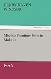 Mission Furniture How to Make It, Part 3