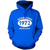 Established 1972 Roman Numerals - Unisex Hoodie / Hooded Top 40th Birthday Present / Gift - 9 Colours