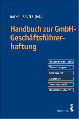 Handbuch zur GmbH-Gesch�ftsf�hrerhaftung (f. �sterreich)