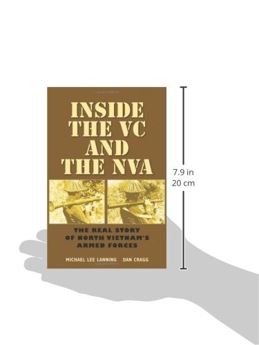 Inside the VC and the NVA: The Real Story of North Vietnam's Armed Forces (Williams-Ford Texas A&M University Military History Series Book 12)