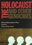 The Holocaust and Other Genocides: History, Representation, Ethics