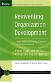 Reinventing Organization Development: New Approaches to Change in Organizations (Pfeiffer Essential Resources for Training and HR Professionals)