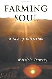 Farming Soul: A Tale of Initiation