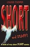 Cover of Short and Scary! by Louise Cooper 0192781901