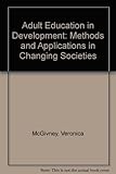 Adult education in development : methods and approaches from changing societies