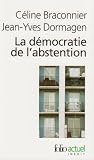 La démocratie de l'abstention : Aux origines de la démobilisation en milieu populaire