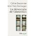 La d�mocratie de l'abstention: Aux origines de la d�mobilisation �lectorale en milieux populaires