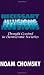 Necessary Illusions: Thought Control in Democratic Societies