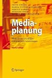 Mediaplanung: Methodische Grundlagen und praktische Anwendungen