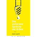 Die verlorene Sprache der Kr�ne