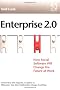 Enterprise 2.0: How Social Software Will Change the Future of Work