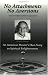 No Attachments, No Aversions: The Autobiography of a Master by Lester Levenson