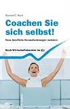 Coachen Sie sich selbst!: Neue berufliche Herausforderungen meistern - Gunnar Carlo Kunz