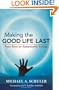 Making the Good Life Last: Four Keys to Sustainable Living