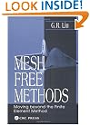 Mesh Free Methods:  Moving Beyond the Finite Element Method