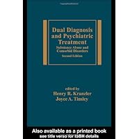 Dual Diagnosis and Psychiatric Treatment: Substance Abuse and Comorbid Disorders, Second Edition (Medical Psychiatry Series)