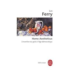 Homo aestheticus : L'invention du go�t � l'�ge d�mocratique