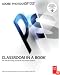 Adobe Photoshop CS5 Classroom in a Book