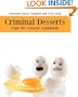 Criminal Desserts: Cops for Cancer Cookbook (Engage Books)