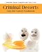 Criminal Desserts: Cops for Cancer Cookbook (Engage Books)