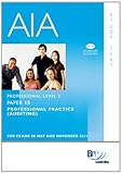 AIA, for exams in 2012 and 2013. Professional level 2. Paper 15, Professional practice (auditing) : study text