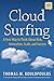 Cloud Surfing: A New Way to Think About Risk, Innovation, Scale & Success (Social Century)