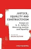 Justice, equality and constructivism : essays on G. A. Cohen's Rescuing justice and equality