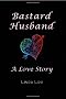 Bastard Husband: A Love Story