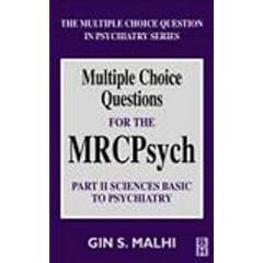 MCQs for the MRCPsych: Basic Sciences Pt. 2 (Multiple Choice Question in Psychiatry Series)