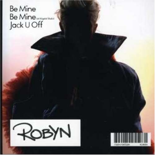 Robyn - Be Mine - Zortam Music