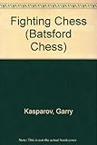 Fighting chess : Kasparov's games and career