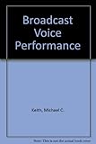 Broadcast voice performance
