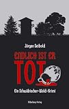 Endlich ist er tot: Ein Schwäbischer-Wald Krimi